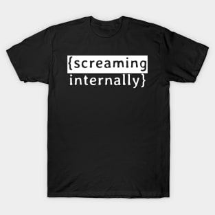 Screaming Internally T-Shirt